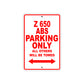 Z 650 ABS Motorcycle Parking Only All Others Will Be Towed Aluminum Metal Sign