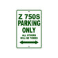 Z 750S Motorcycle Parking Only All Others Will Be Towed Aluminum Metal Sign