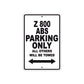 Z 800 ABS Motorcycle Parking Only All Others Will Be Towed Aluminum Metal Sign