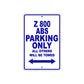 Z 800 ABS Motorcycle Parking Only All Others Will Be Towed Aluminum Metal Sign
