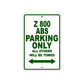 Z 800 ABS Motorcycle Parking Only All Others Will Be Towed Aluminum Metal Sign
