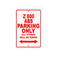 Z 800 ABS Motorcycle Parking Only All Others Will Be Towed Aluminum Metal Sign