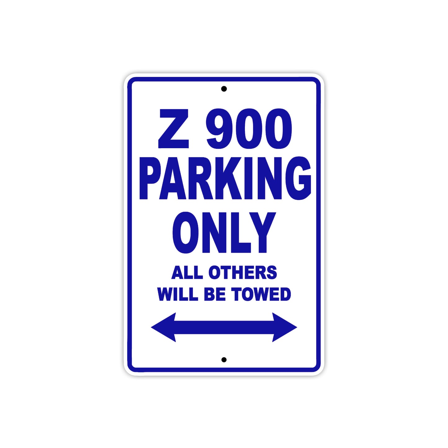 Z 900 Motorcycle Parking Only All Others Will Be Towed Aluminum Metal Sign