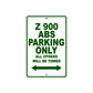 Z 900 ABS Motorcycle Parking Only All Others Will Be Towed Aluminum Metal Sign