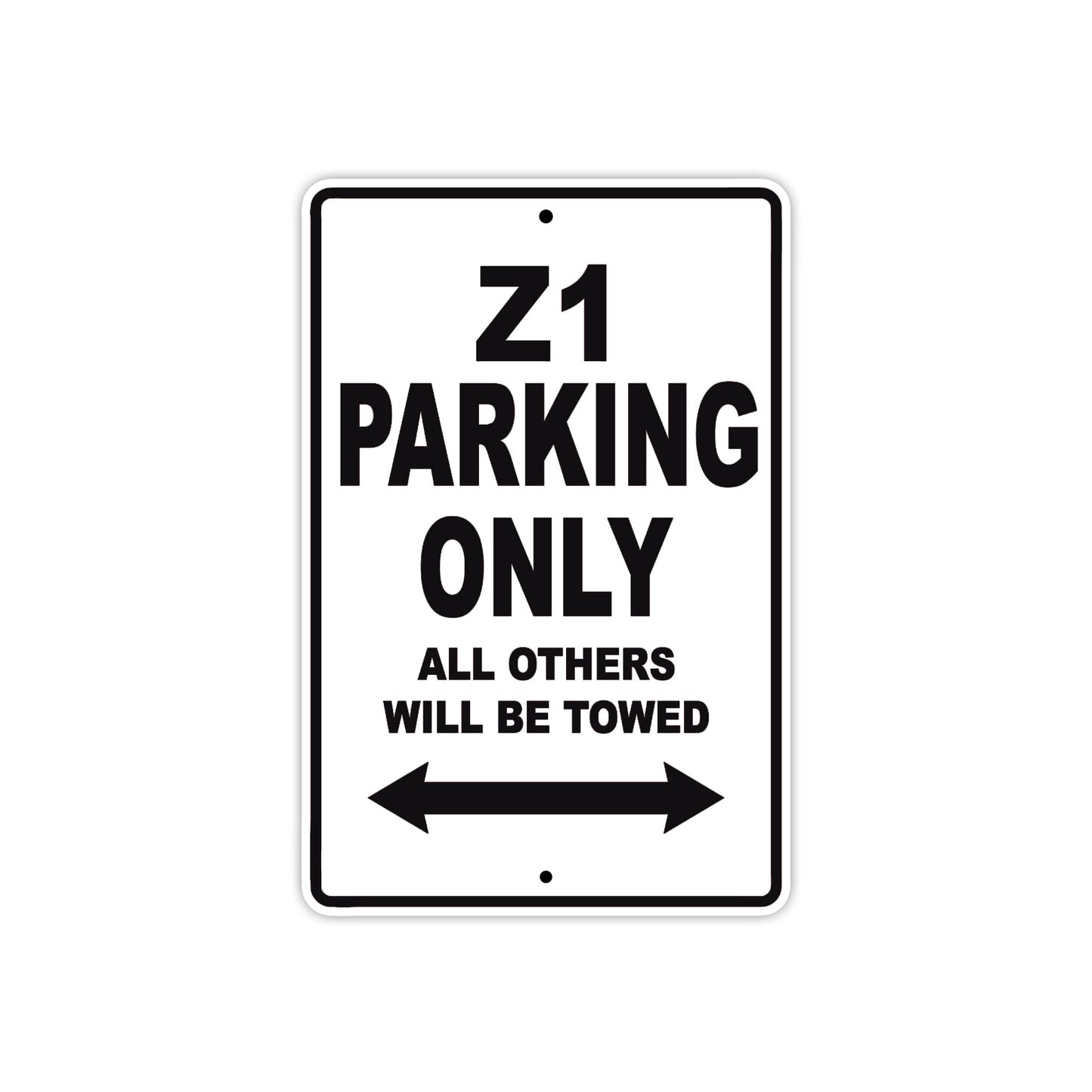 Z1 Motorcycle Parking Only All Others Will Be Towed Aluminum Metal Sign