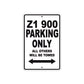Z1 900 Motorcycle Parking Only All Others Will Be Towed Aluminum Metal Sign