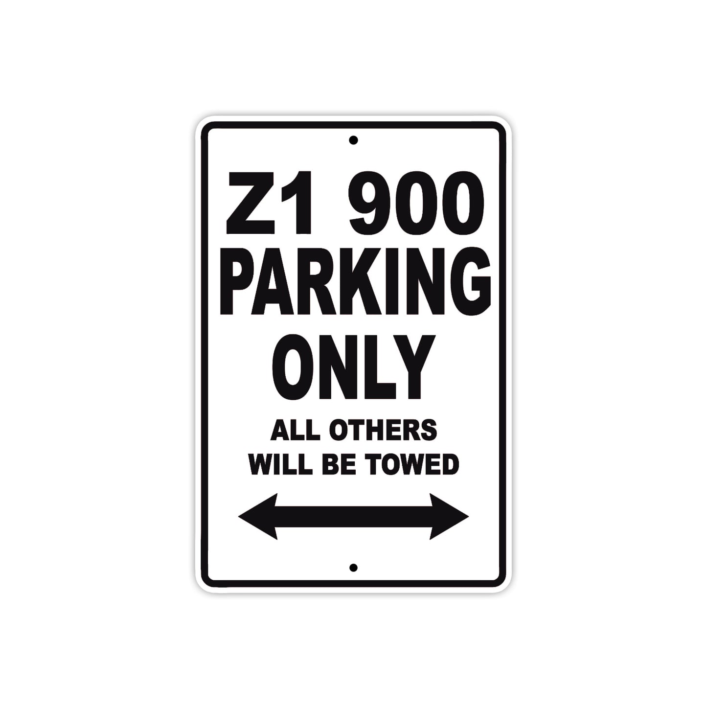 Z1 900 Motorcycle Parking Only All Others Will Be Towed Aluminum Metal Sign