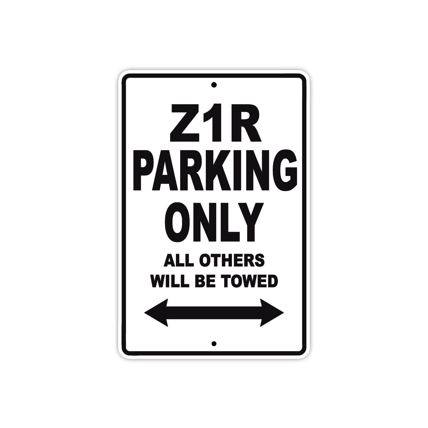 Z1R Motorcycle Parking Only All Others Will Be Towed Aluminum Metal Sign