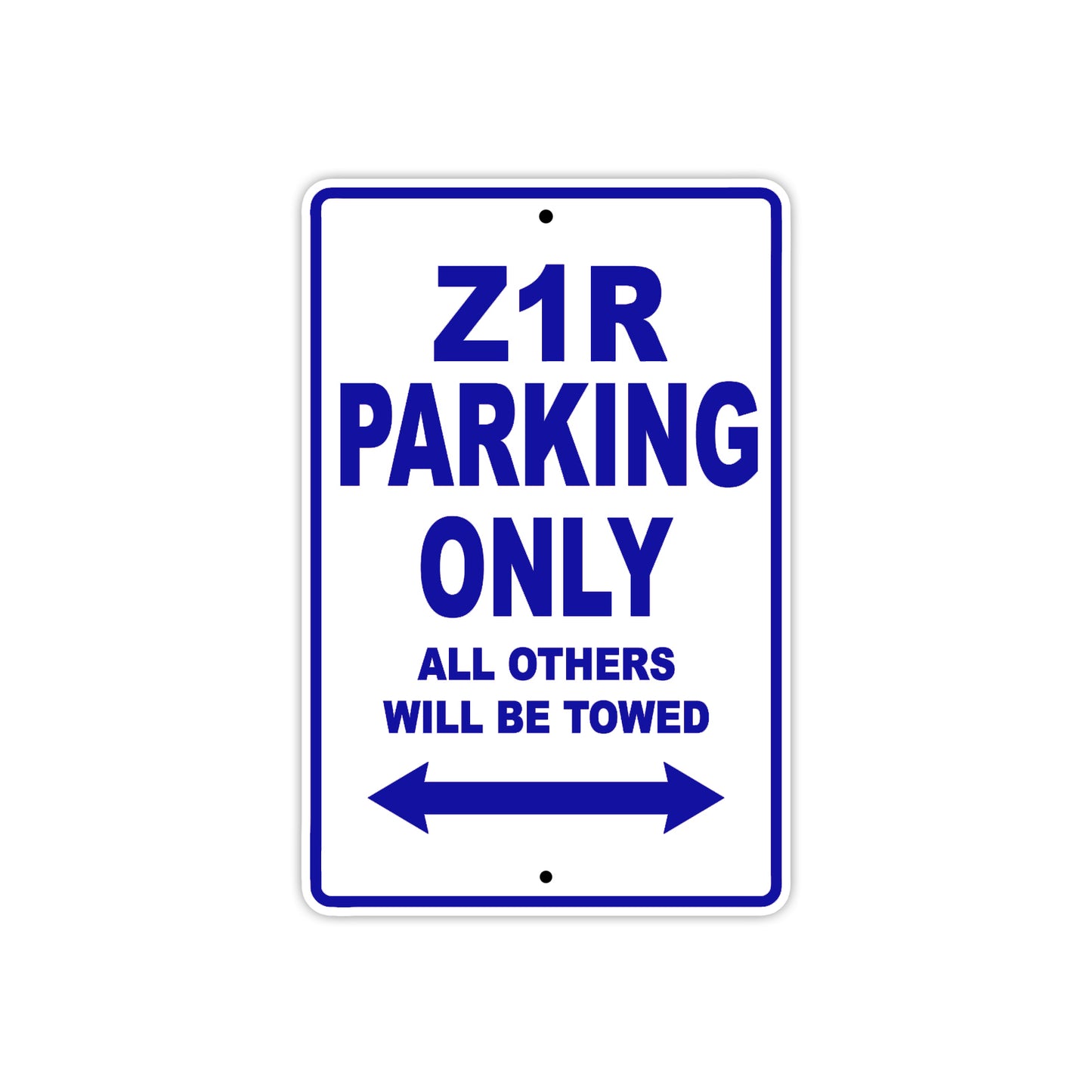 Z1R Motorcycle Parking Only All Others Will Be Towed Aluminum Metal Sign