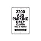 Z900 ABS Motorcycle Parking Only All Others Will Be Towed Aluminum Metal Sign