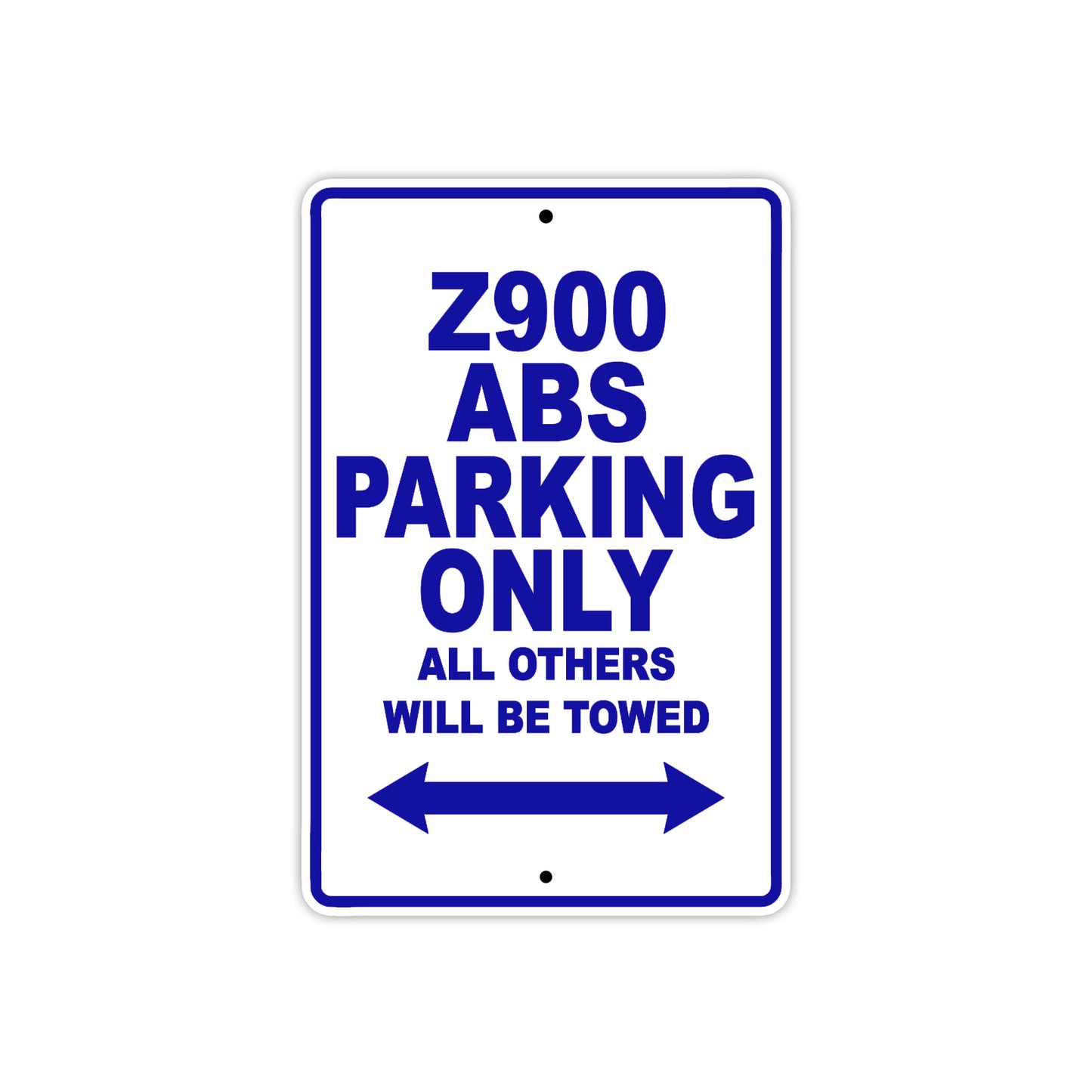 Z900 ABS Motorcycle Parking Only All Others Will Be Towed Aluminum Metal Sign