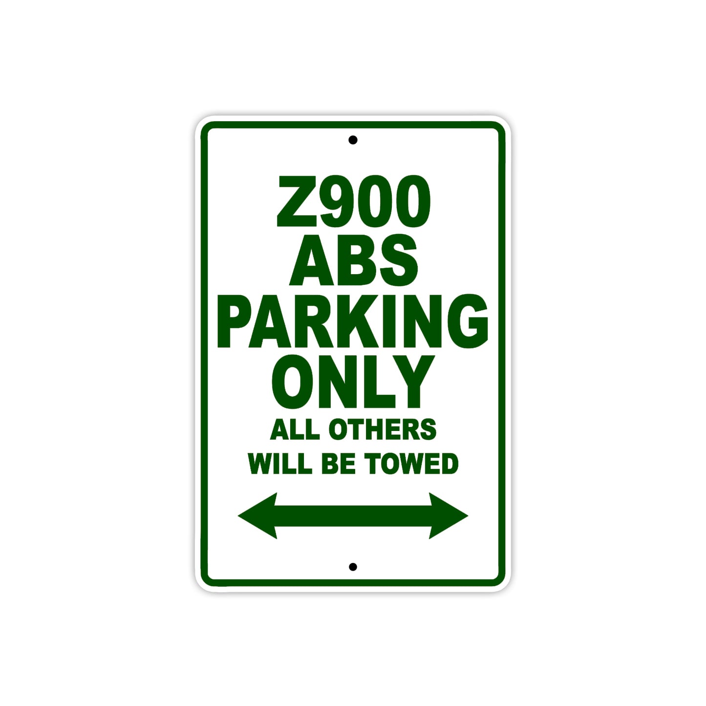 Z900 ABS Motorcycle Parking Only All Others Will Be Towed Aluminum Metal Sign
