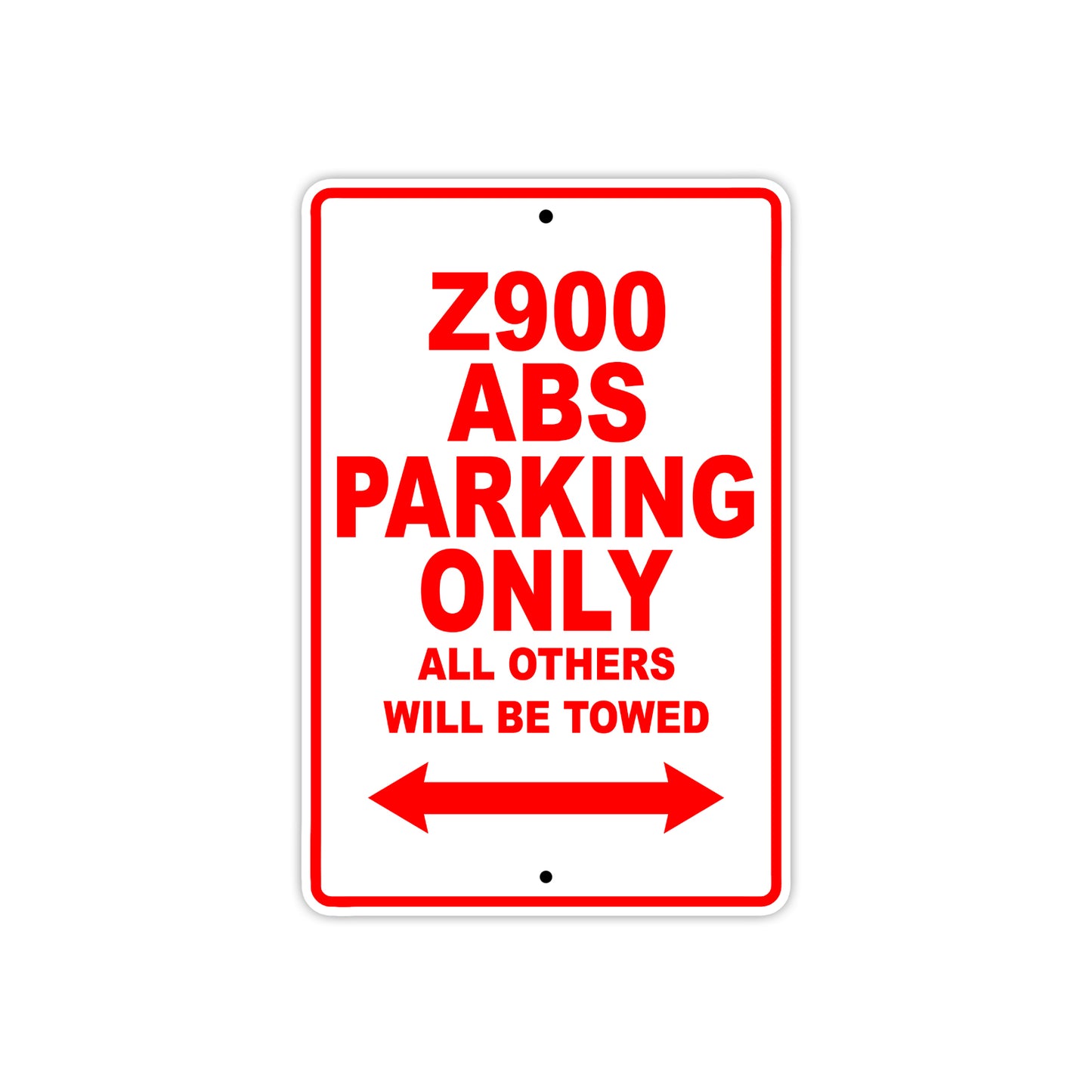 Z900 ABS Motorcycle Parking Only All Others Will Be Towed Aluminum Metal Sign