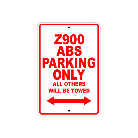 Z900 ABS Motorcycle Parking Only All Others Will Be Towed Aluminum Metal Sign