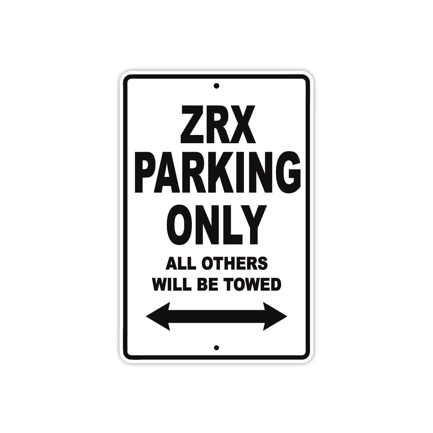 ZRX Motorcycle Parking Only All Others Will Be Towed Aluminum Metal Sign