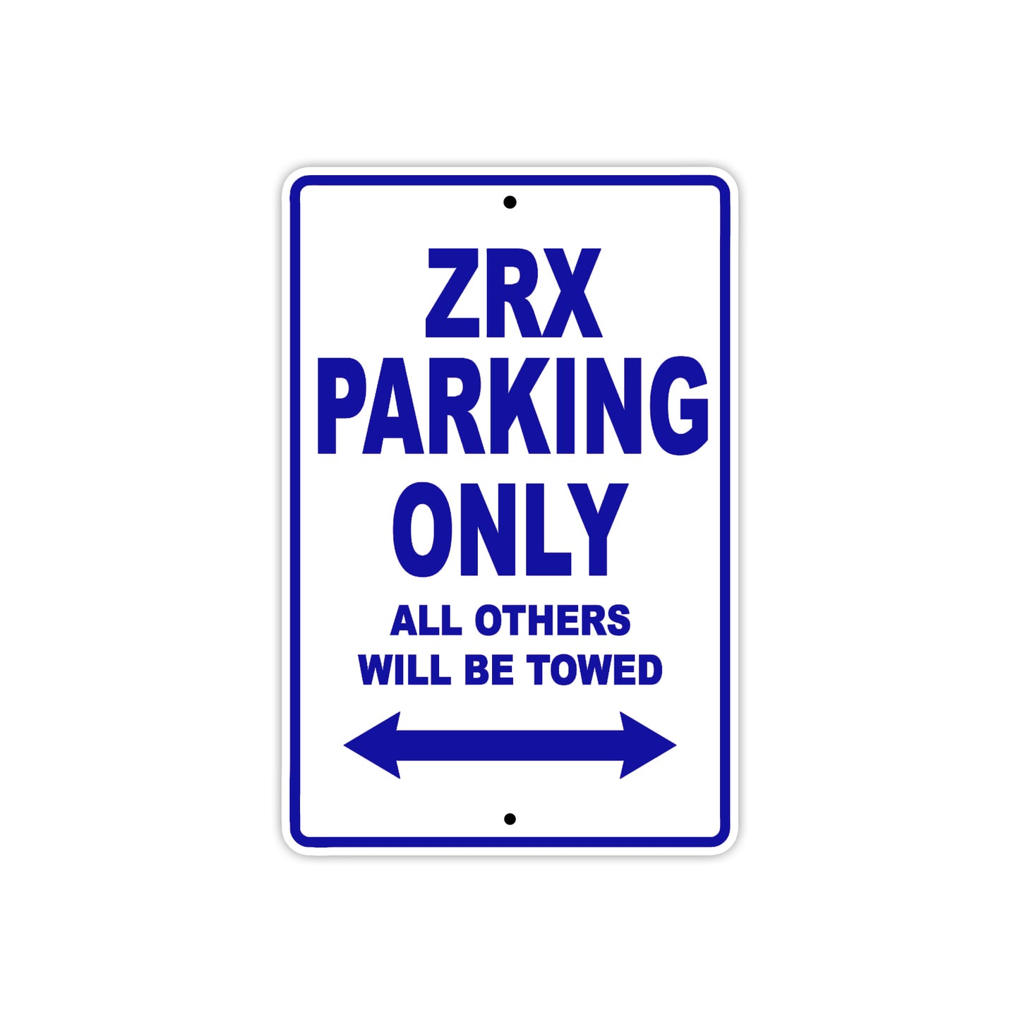 ZRX Motorcycle Parking Only All Others Will Be Towed Aluminum Metal Sign