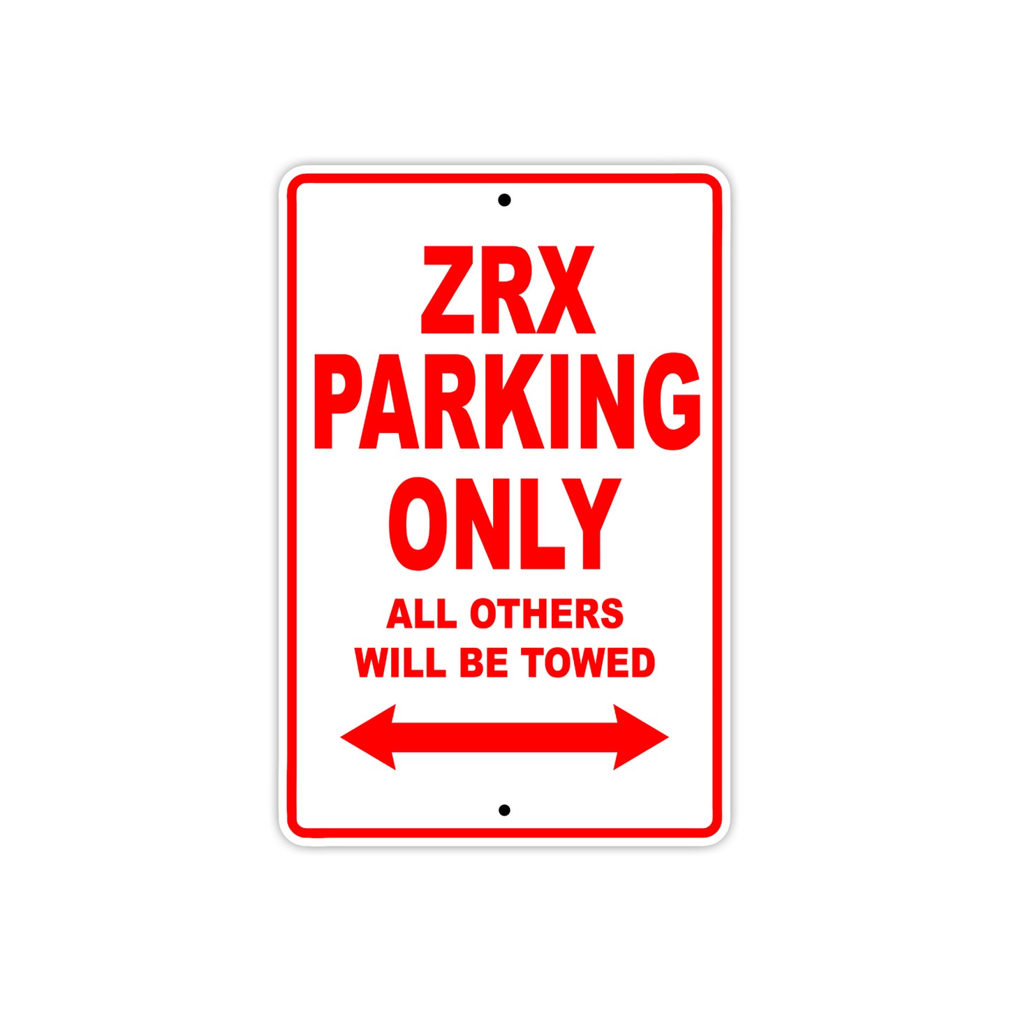 ZRX Motorcycle Parking Only All Others Will Be Towed Aluminum Metal Sign