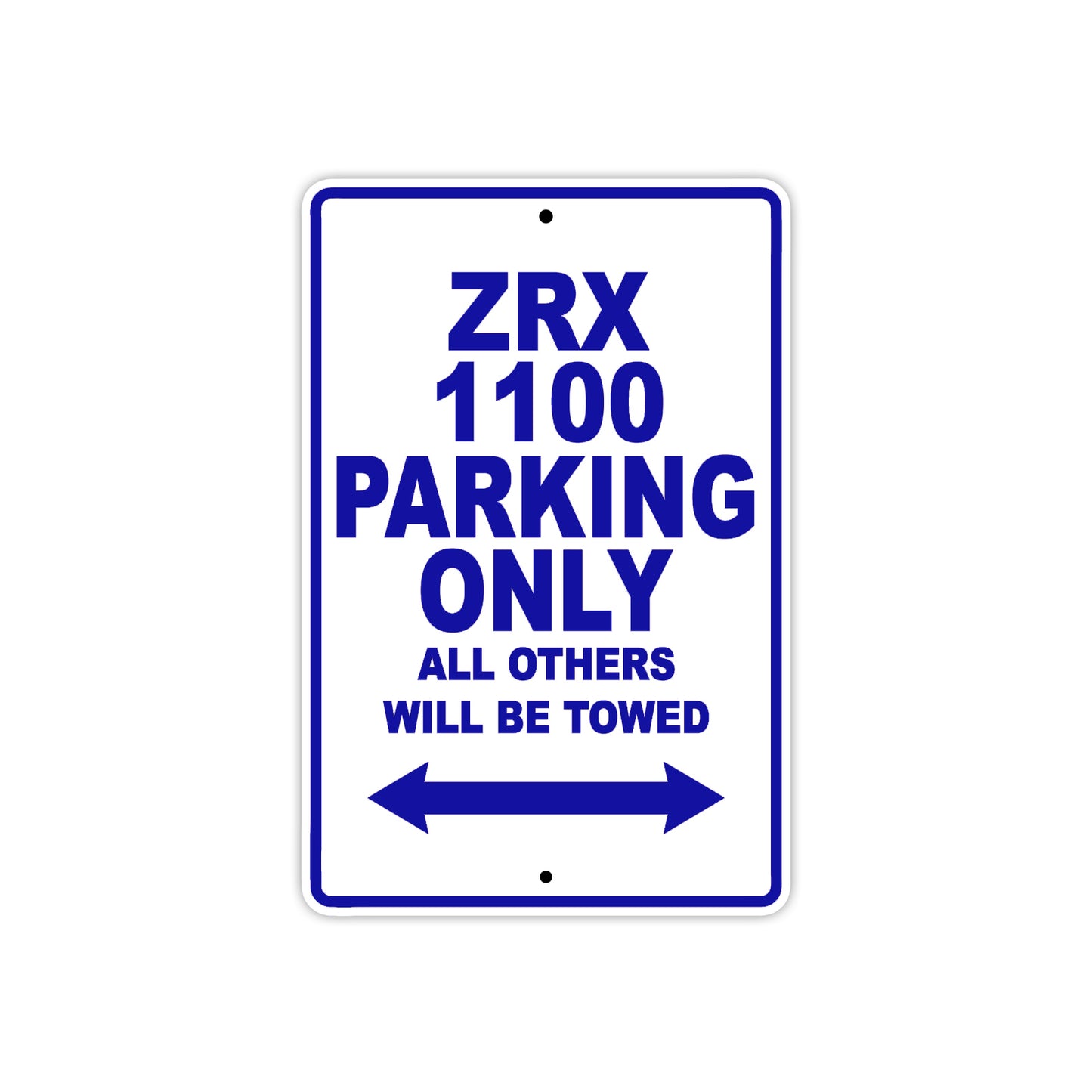 ZRX 1100 Motorcycle Parking Only All Others Will Be Towed Aluminum Metal Sign