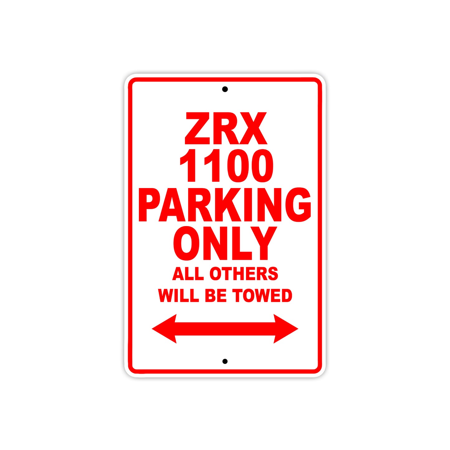 ZRX 1100 Motorcycle Parking Only All Others Will Be Towed Aluminum Metal Sign