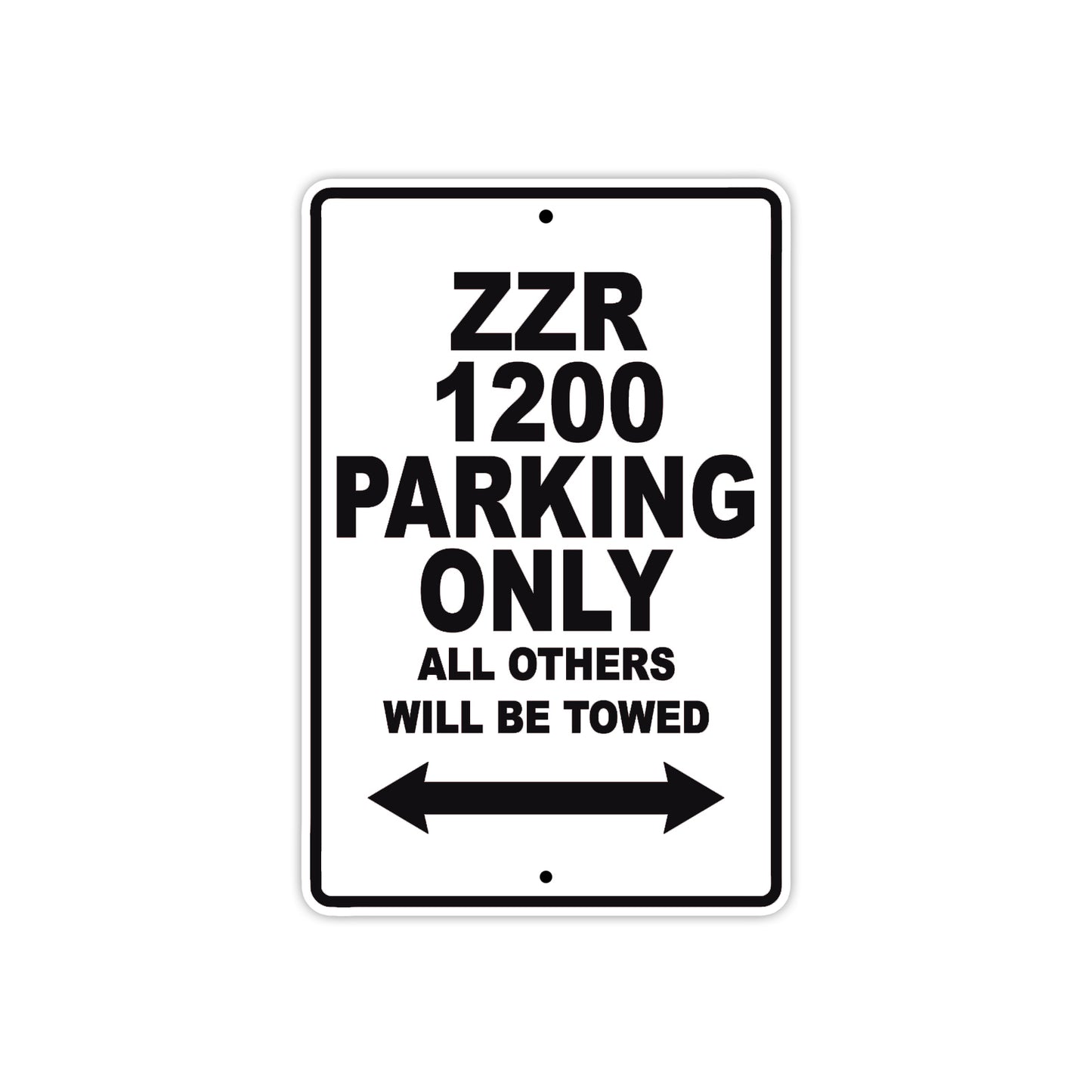 ZZR 1200 Motorcycle Parking Only All Others Will Be Towed Aluminum Metal Sign