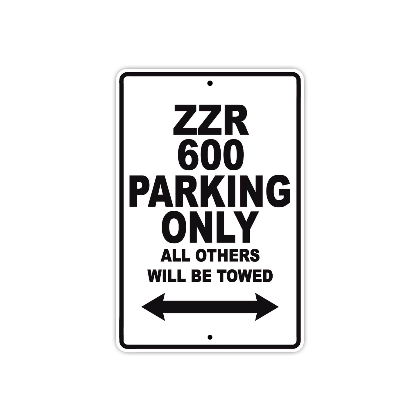 ZZR 600 Motorcycle Parking Only All Others Will Be Towed Aluminum Metal Sign