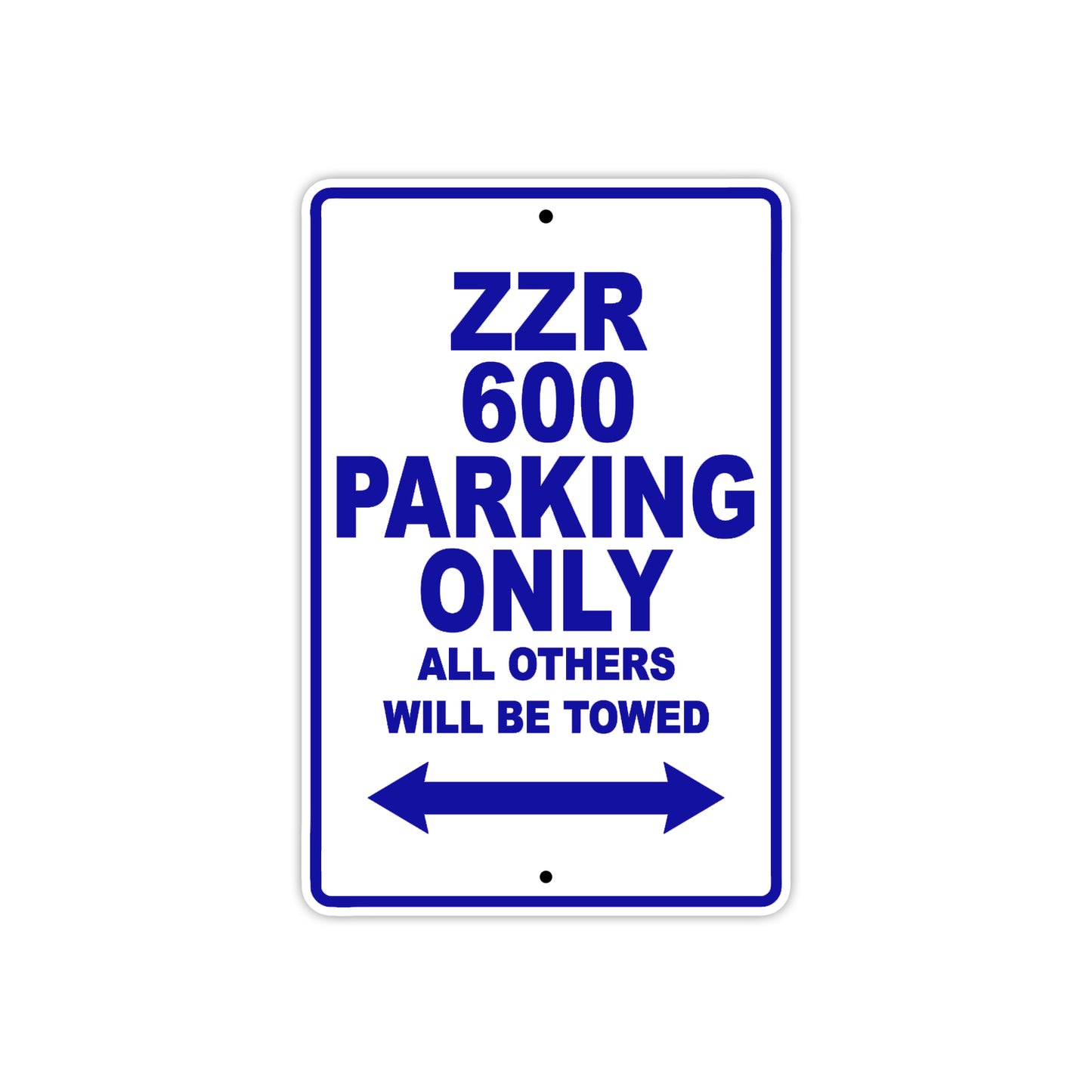 ZZR 600 Motorcycle Parking Only All Others Will Be Towed Aluminum Metal Sign