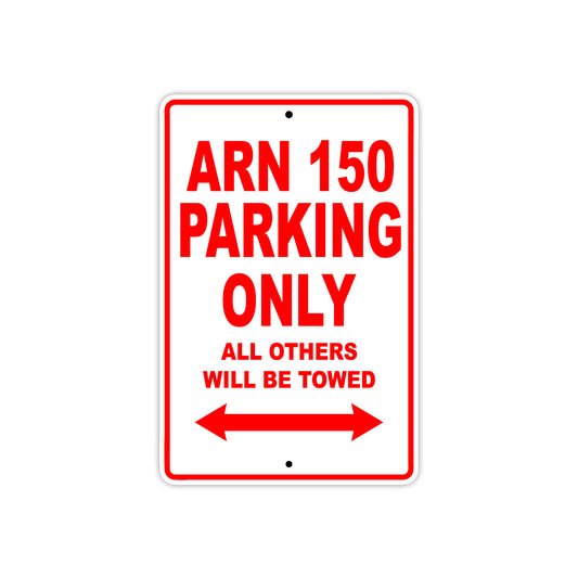 ARN 150 Motorcycle Parking Only All Others Will Be Towed Aluminum Metal Sign