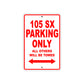 105 SX Motorcycle Parking Only All Others Will Be Towed Aluminum Metal Sign