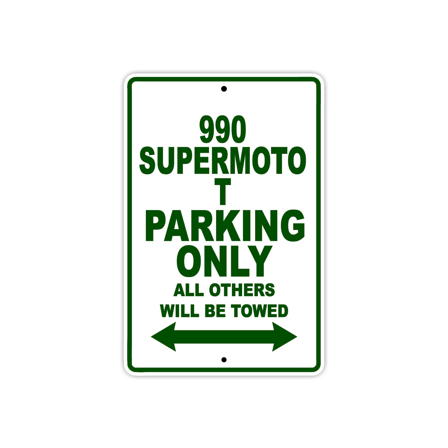 990 Supermoto T Motorcycle Parking Only All Others Will Be Towed Aluminum Metal Sign