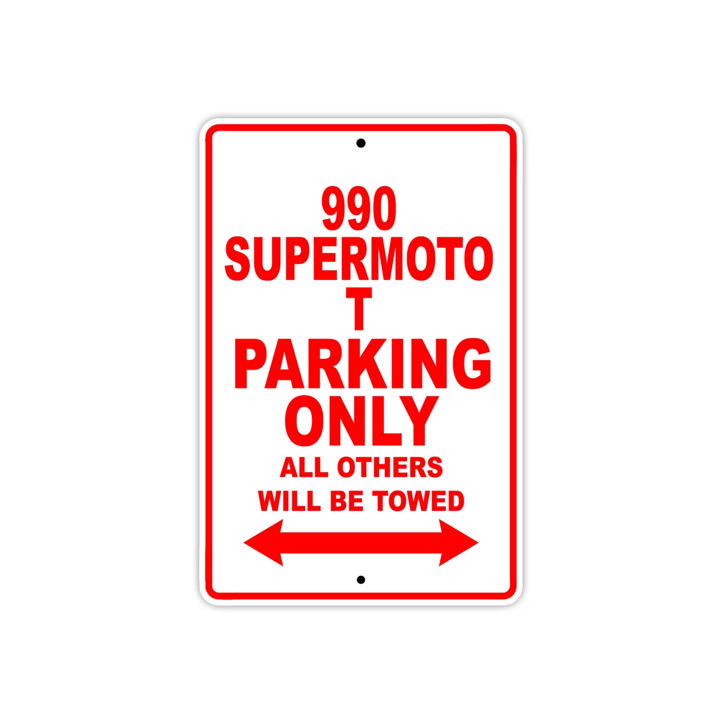 990 Supermoto T Motorcycle Parking Only All Others Will Be Towed Aluminum Metal Sign