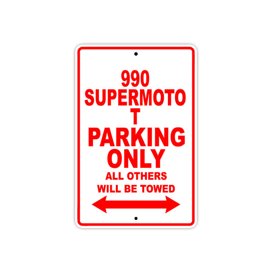 990 Supermoto T Motorcycle Parking Only All Others Will Be Towed Aluminum Metal Sign
