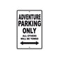 Adventure Motorcycle Parking Only All Others Will Be Towed Aluminum Metal Sign