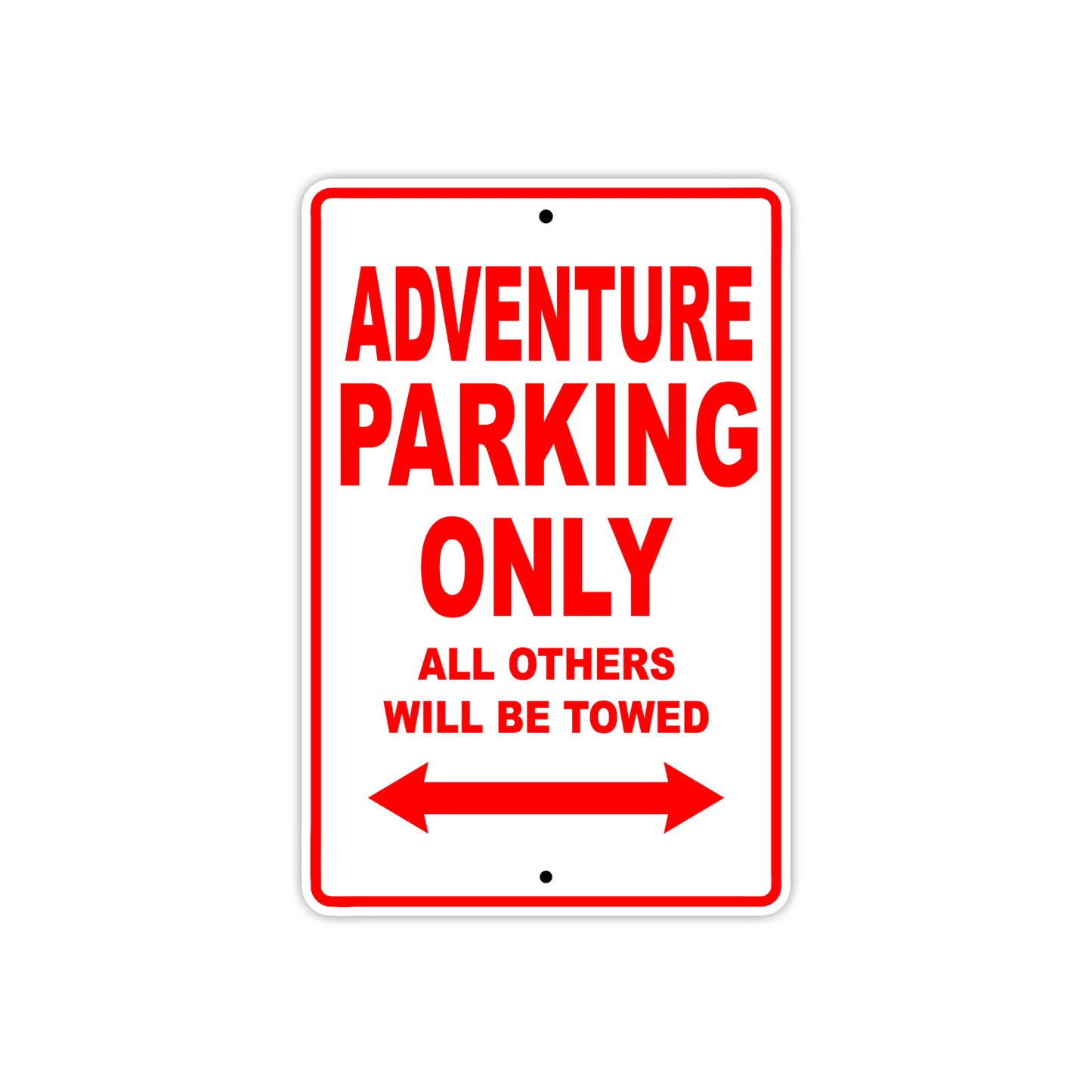 Adventure Motorcycle Parking Only All Others Will Be Towed Aluminum Metal Sign