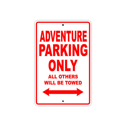 Adventure Motorcycle Parking Only All Others Will Be Towed Aluminum Metal Sign