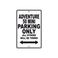 Adventure 50 Mini Motorcycle Parking Only All Others Will Be Towed Aluminum Metal Sign