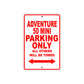 Adventure 50 Mini Motorcycle Parking Only All Others Will Be Towed Aluminum Metal Sign