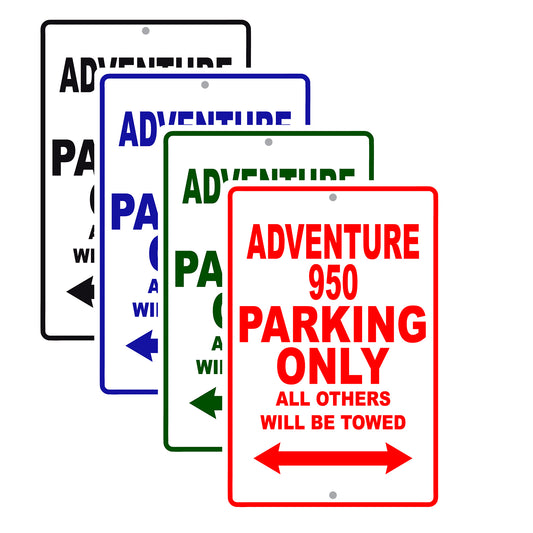 Adventure 950 Motorcycle Parking Only All Others Will Be Towed Aluminum Metal Sign