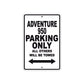 Adventure 950 Motorcycle Parking Only All Others Will Be Towed Aluminum Metal Sign