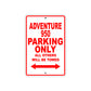 Adventure 950 Motorcycle Parking Only All Others Will Be Towed Aluminum Metal Sign