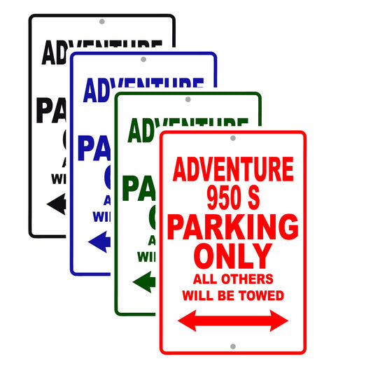 Adventure 950 S Motorcycle Parking Only All Others Will Be Towed Aluminum Metal Sign