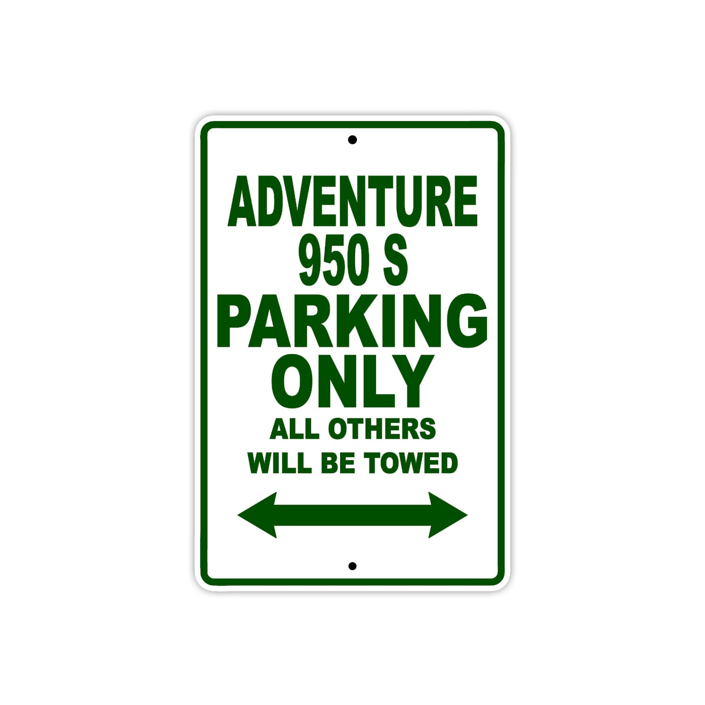 Adventure 950 S Motorcycle Parking Only All Others Will Be Towed Aluminum Metal Sign