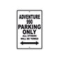 Adventure 990 Motorcycle Parking Only All Others Will Be Towed Aluminum Metal Sign