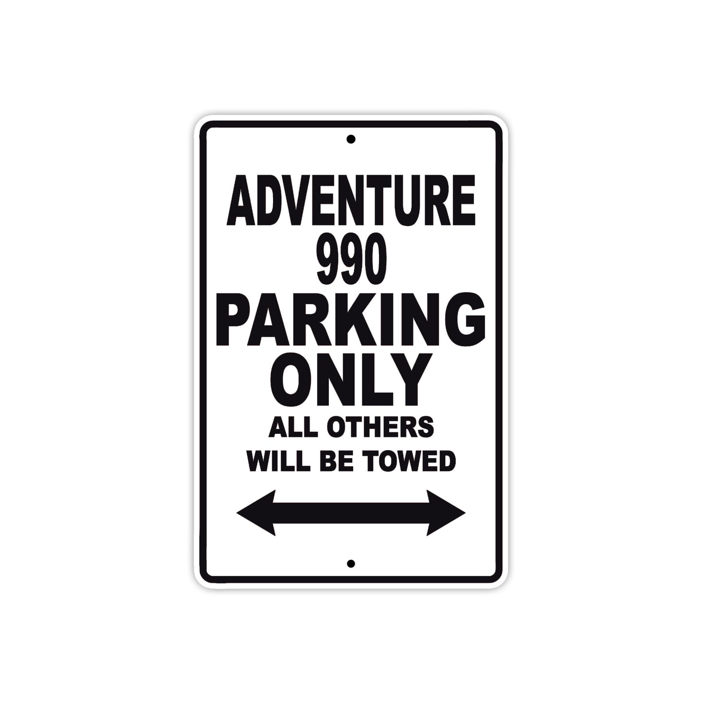Adventure 990 Motorcycle Parking Only All Others Will Be Towed Aluminum Metal Sign
