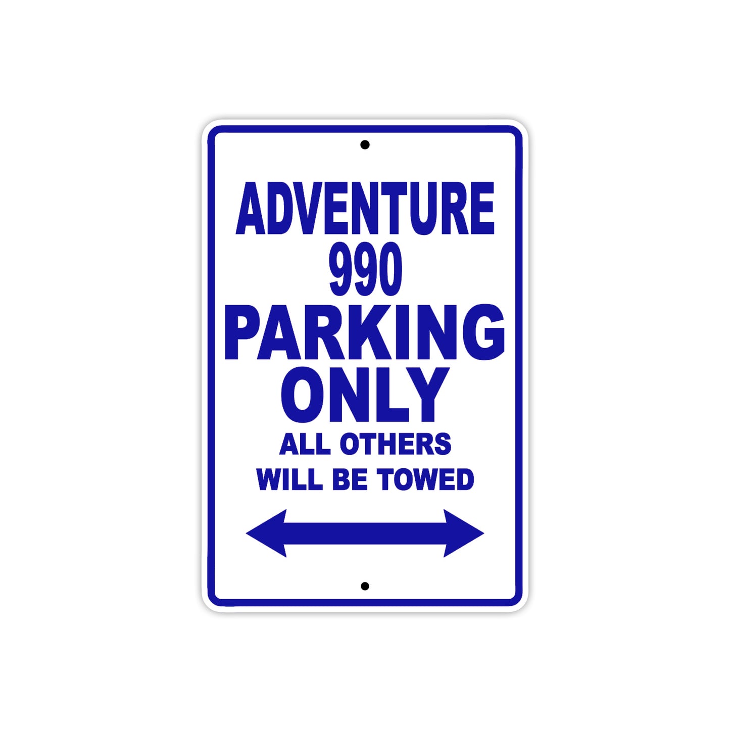 Adventure 990 Motorcycle Parking Only All Others Will Be Towed Aluminum Metal Sign