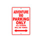 Adventure 990 Motorcycle Parking Only All Others Will Be Towed Aluminum Metal Sign