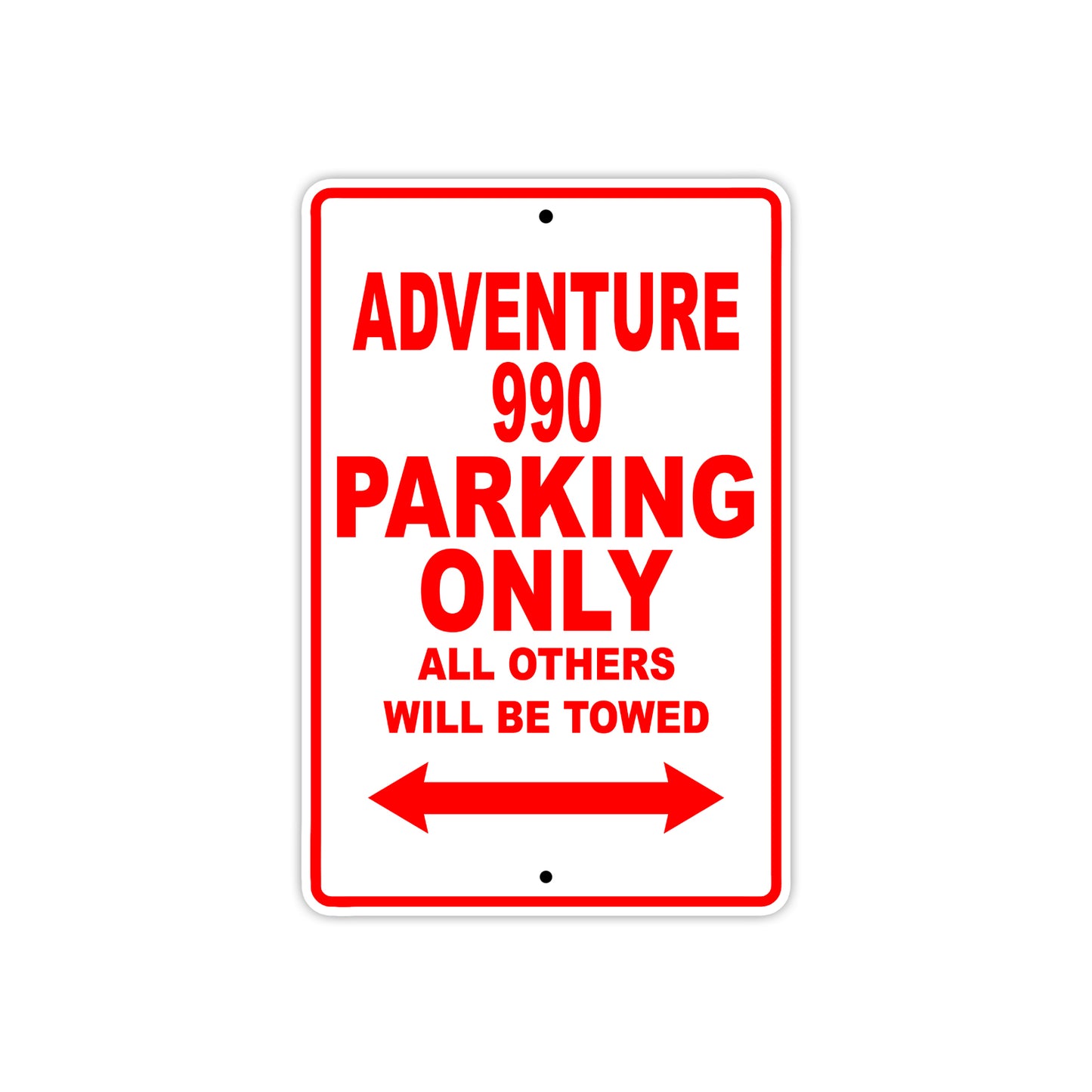 Adventure 990 Motorcycle Parking Only All Others Will Be Towed Aluminum Metal Sign