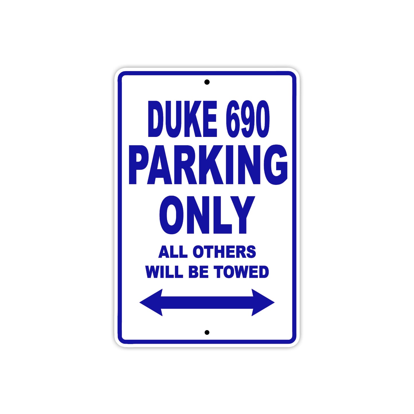 Duke 690 Motorcycle Parking Only All Others Will Be Towed Aluminum Metal Sign