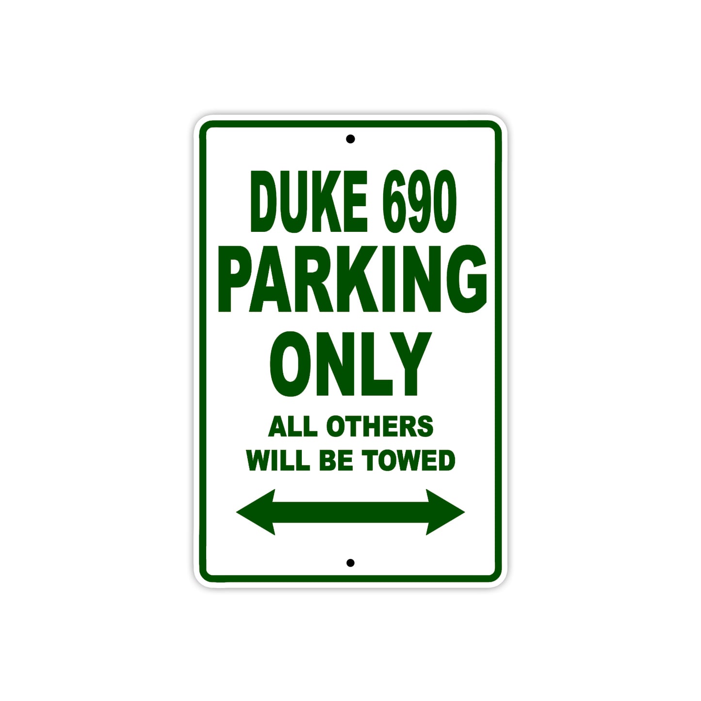 Duke 690 Motorcycle Parking Only All Others Will Be Towed Aluminum Metal Sign