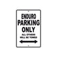 Enduro Motorcycle Parking Only All Others Will Be Towed Aluminum Metal Sign