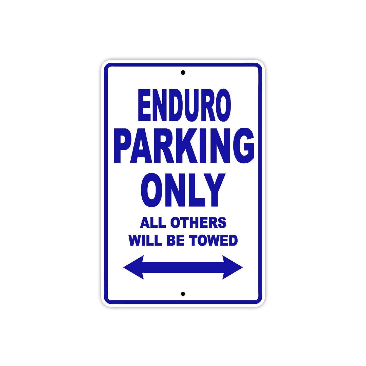 Enduro Motorcycle Parking Only All Others Will Be Towed Aluminum Metal Sign